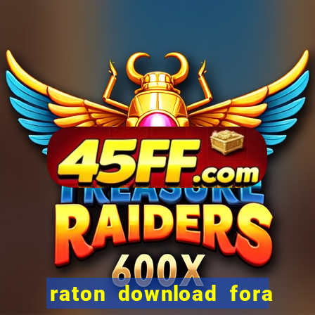 raton download fora do ar